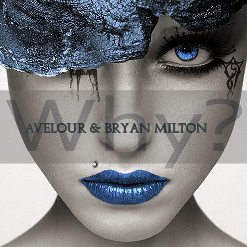 AVelour & Bryan Milton – Why(Original mix) episode artwork