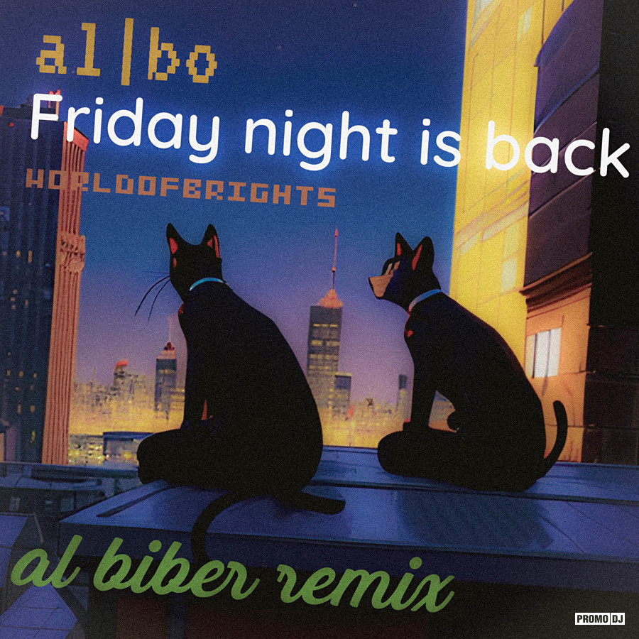 al l bo - Friday Night Is Back (al biber remix) – al l bo