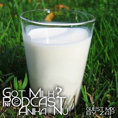 Zap - Guest Mix @ Got Milk Radioshow by Anika Nu on Radio Rush (27.11.2011)