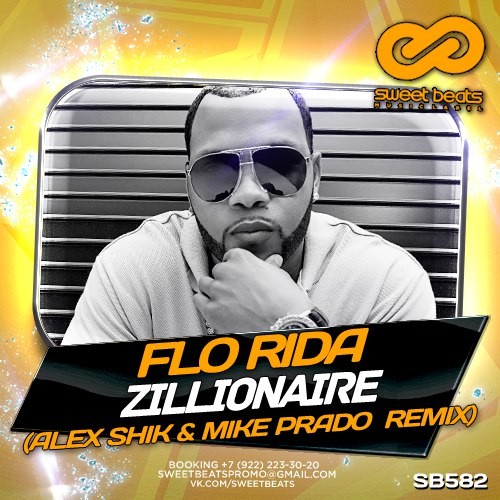 Flo Rida - Zillionaire (Alex Shik & Mike Prado Remix)