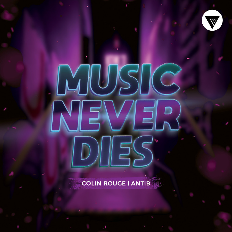 Colin Rouge, Antib - Music Never Dies (Extended Mix)