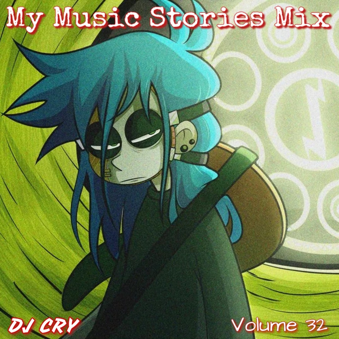 DJ Cry - My Music Stories Mix 32 – DJ Cry