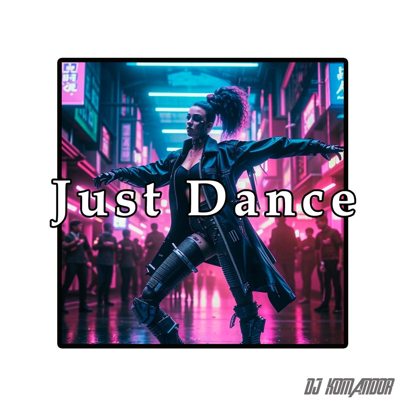 DJ KOMANDOR - Just Dance