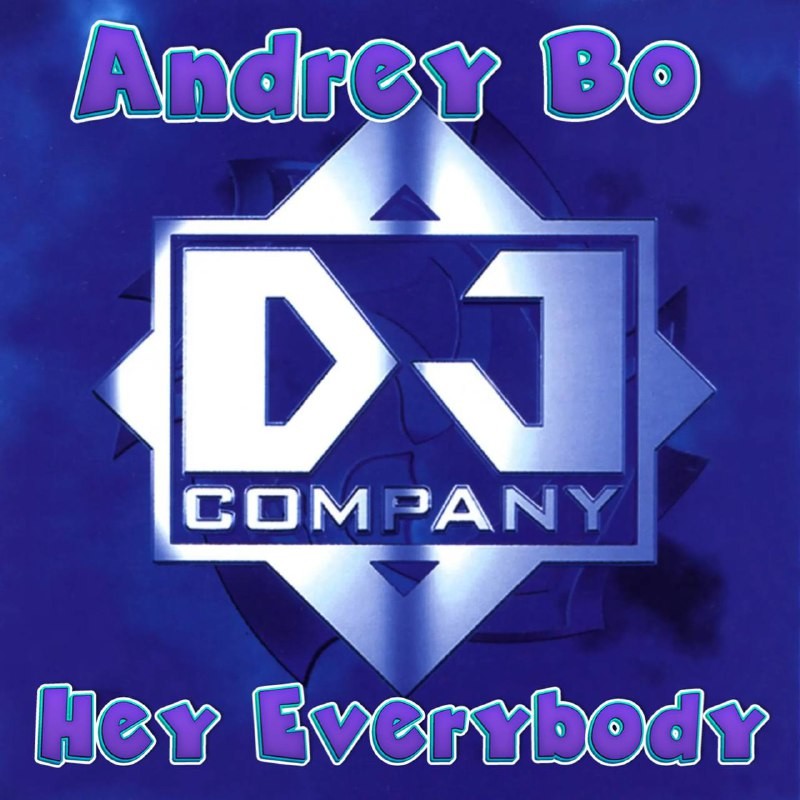 Andrey Bo - Hey Everybody! (Dj Company Re-Cover Mix) episode artwork