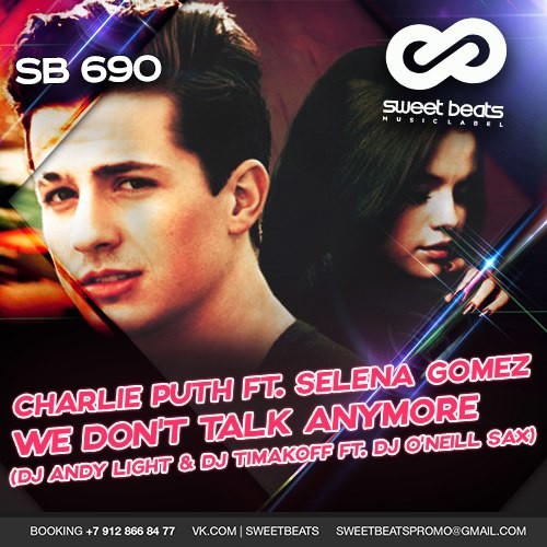 Charlie Puth ft. Selena Gomez - We Don't Talk Anymore (Dj Andy Light & Dj Timakoff ft. Dj O'Neill Sax Radio Remix) Charlie Puth ft. Selena Gomez - We Don't Talk Anymore (Dj Andy Light & Dj Timakoff ft. Dj O'Neill Sax Radio Remix)
