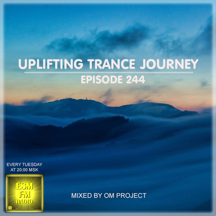 OM Project - Uplifting Trance Journey #244 [19-05-2026] Radio ESM-FM #244 episode artwork