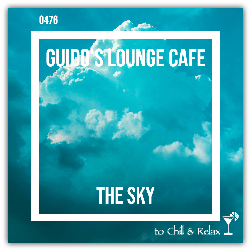 Guido's Lounge Cafe Broadcast 0476 The Sky (20210416) #476 episode artwork