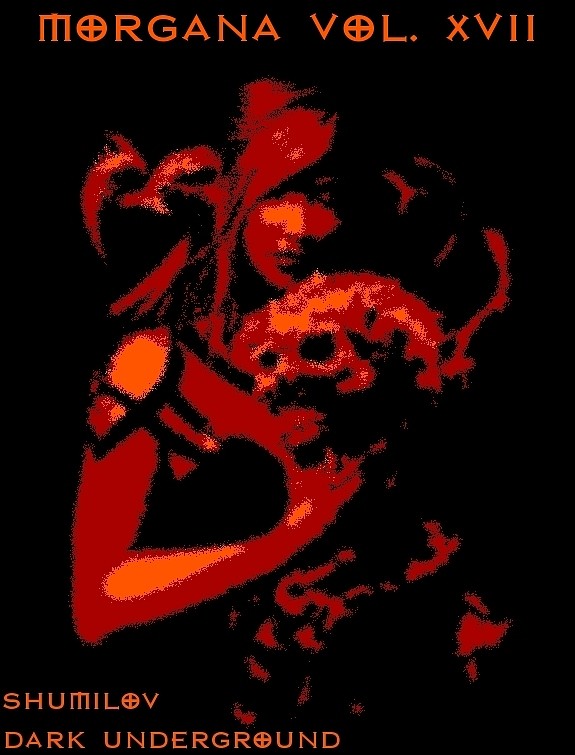 Shumilov - Morgana Vol. XVII [Dark Underground] episode artwork