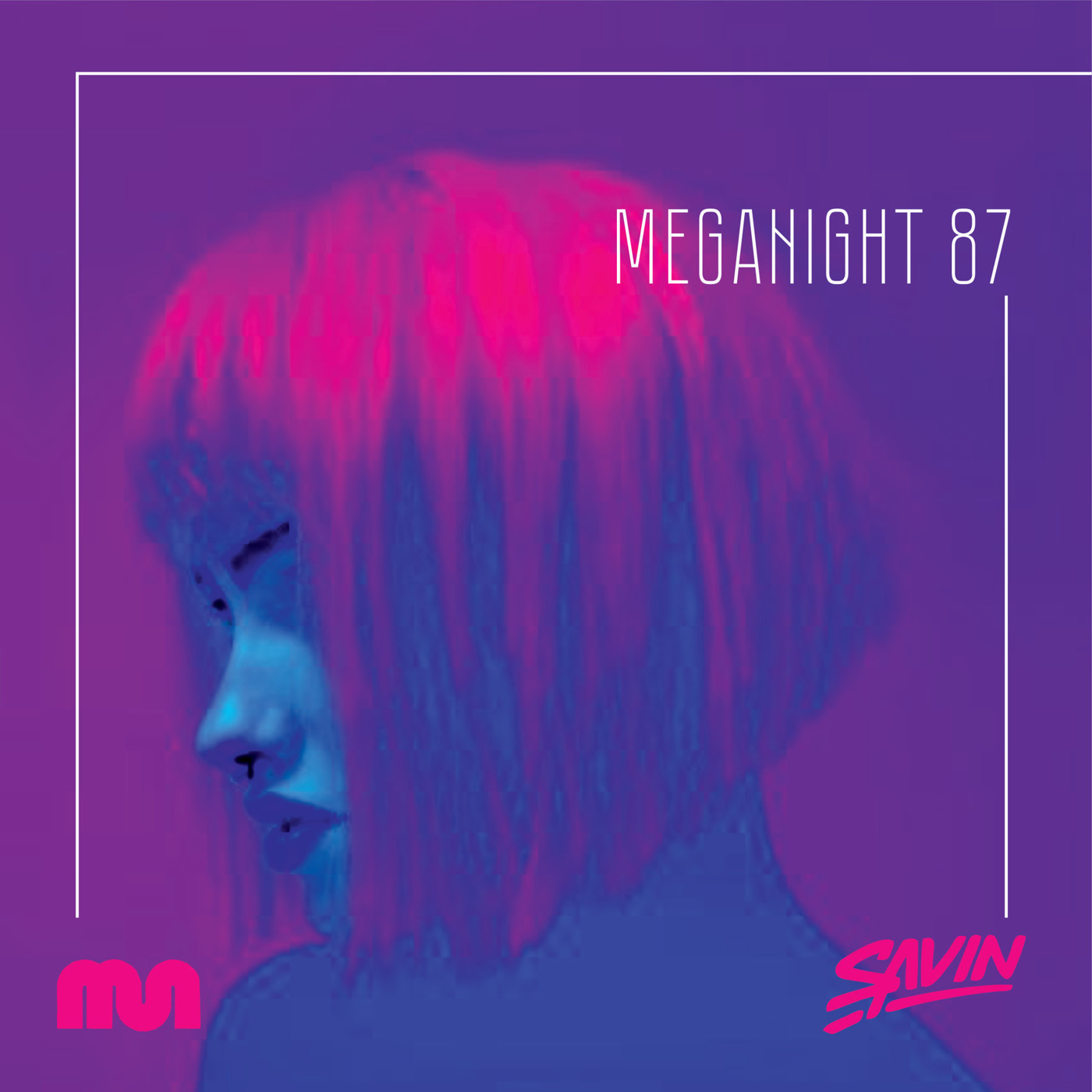 Savin - MegaNight #87 episode artwork