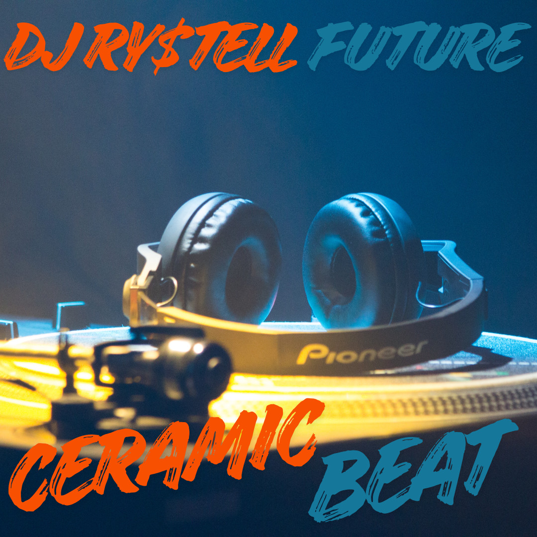 DJ Ry$tell Future - Ceramic Beat DJ Ry$tell Future - Ceramic Beat