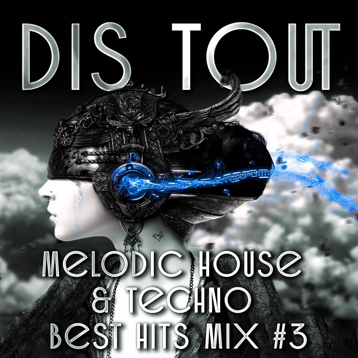 Dis Tout - Melodic house & techno best hits mix #3