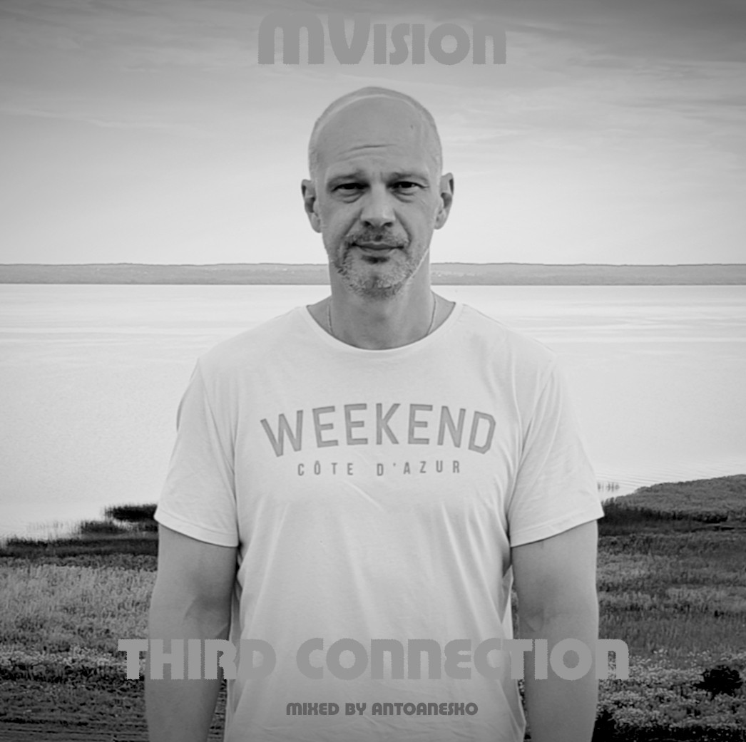 MVision - Third Connection (mixed by antoanesko)