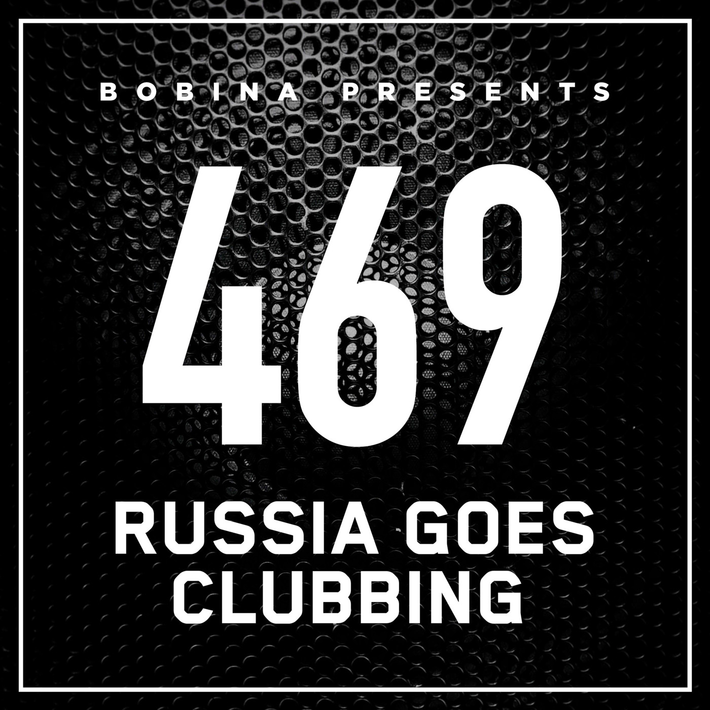 Bobina – Nr. 469 Russia Goes Clubbing (Eng)