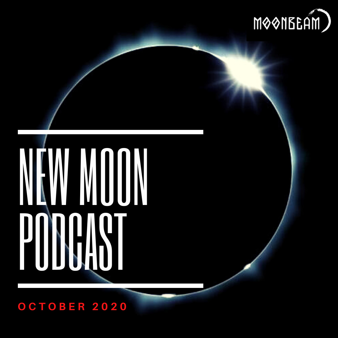 Moonbeam - New Moon Podcast - October 2020 #11