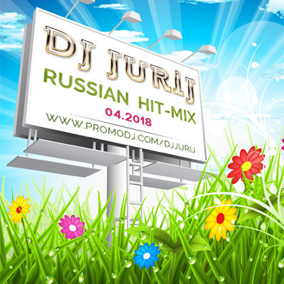 DJ JURIJ - RUSSIAN HIT-MIX 04.2018