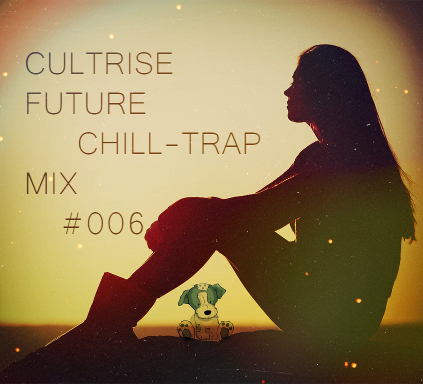 Cultrise Future Chill-Trap Mix #006
