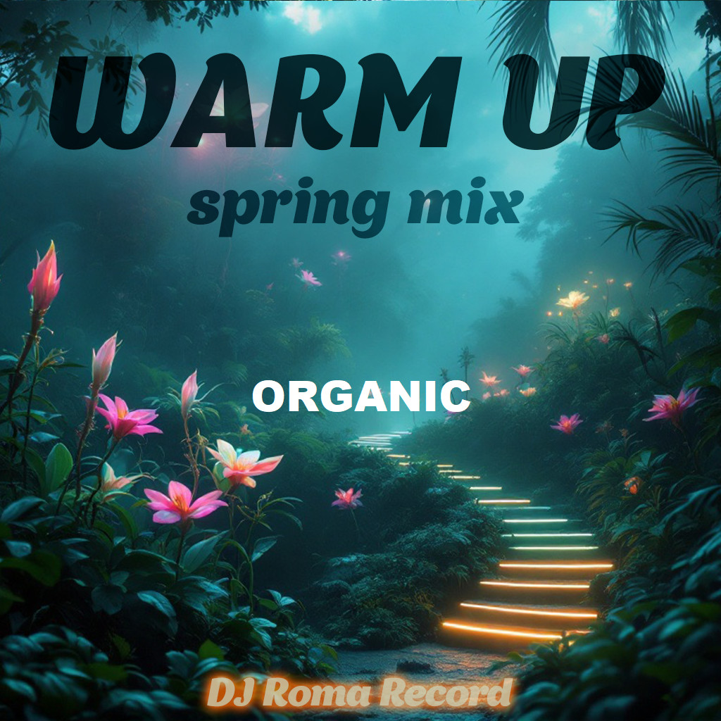 Dj Roma Record - Warm Up Spring Mix (organic) episode artwork