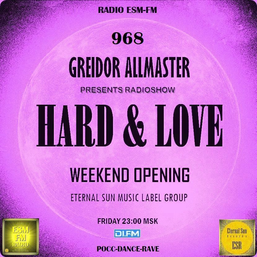 Hard & Love #968 (One DJ) (Opening Weekend) on[ESM-FM & DI-FM] - Mixed by Greidor Allmaster (15.05.2026) [Eternal Sun Music] #968 episode artwork