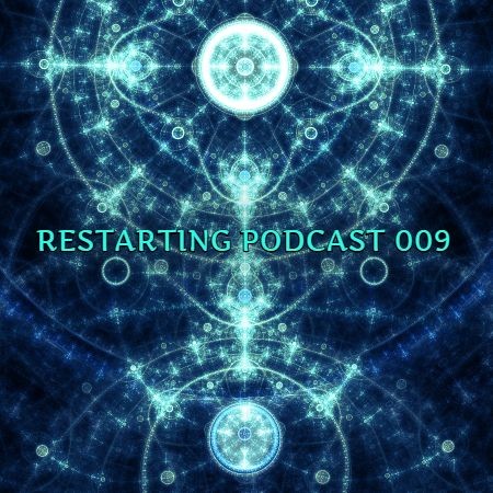 Restart - Restarting Podcast 009 [Psytrance Episode] #9 episode artwork