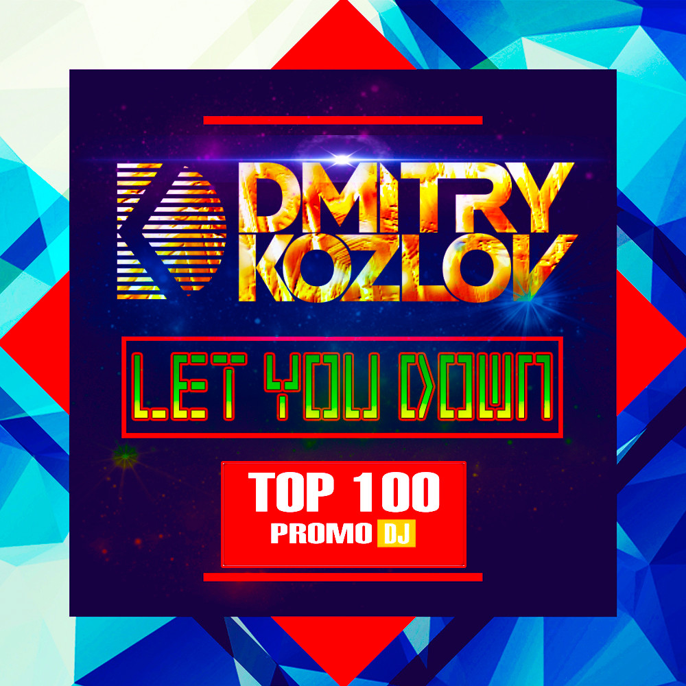 DJ DMITRY KOZLOV - LET YOU DOWN (DEEP HOUSE) episode artwork