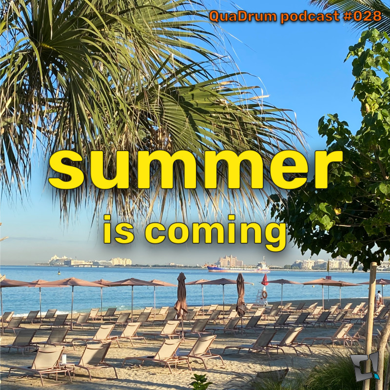 QDM Podcast #028 || Summer is Coming #28