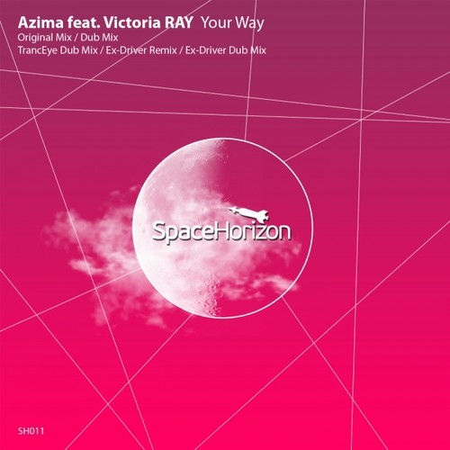 Azima feat. Victoria RAY - Your Way (Ex-Driver remix) [SpaceHorizon] episode artwork