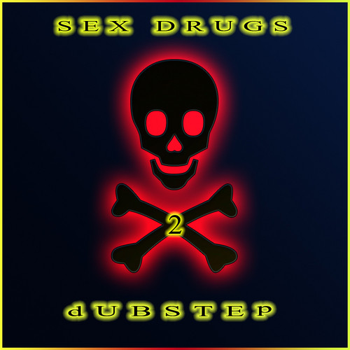 Dj R.A. - Sex, Drugs & Dubstep [Vol#2]