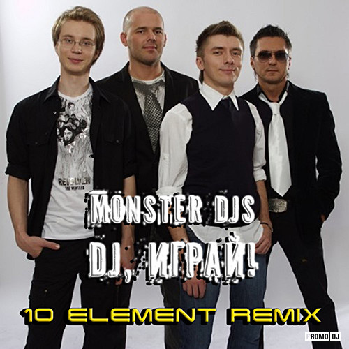 Monster DJs - DJ, ! (10 Element Deep Remix) [2021]