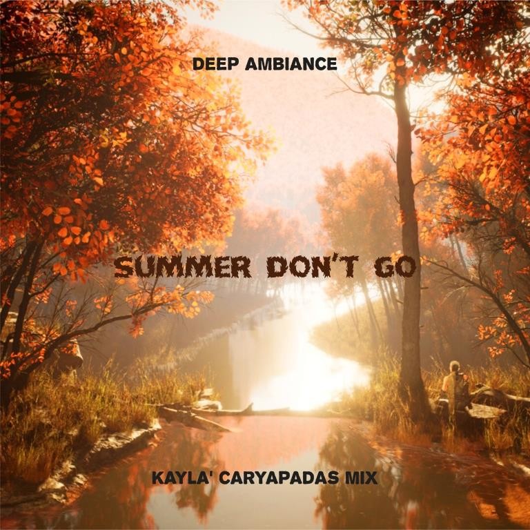 Kayla' Caryapadas mix - SUMMER DON'T GO