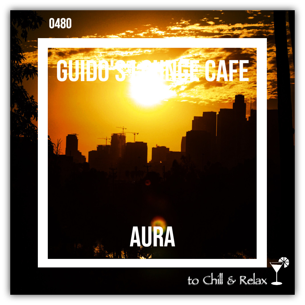Guido's Lounge Cafe Broadcast 0480 Aura (20210514) #480 episode artwork