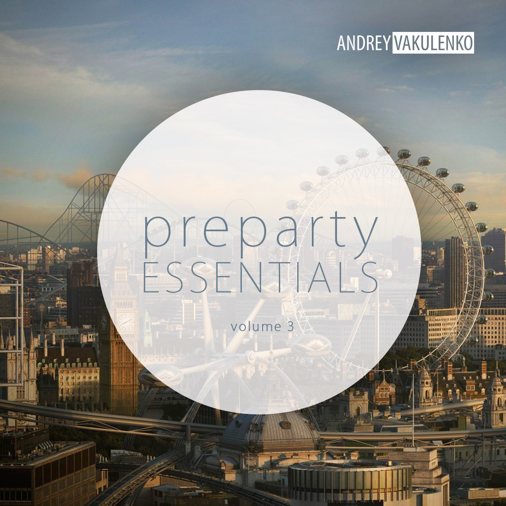 Andrey Vakulenko - Preparty Essentials volume 3 episode artwork