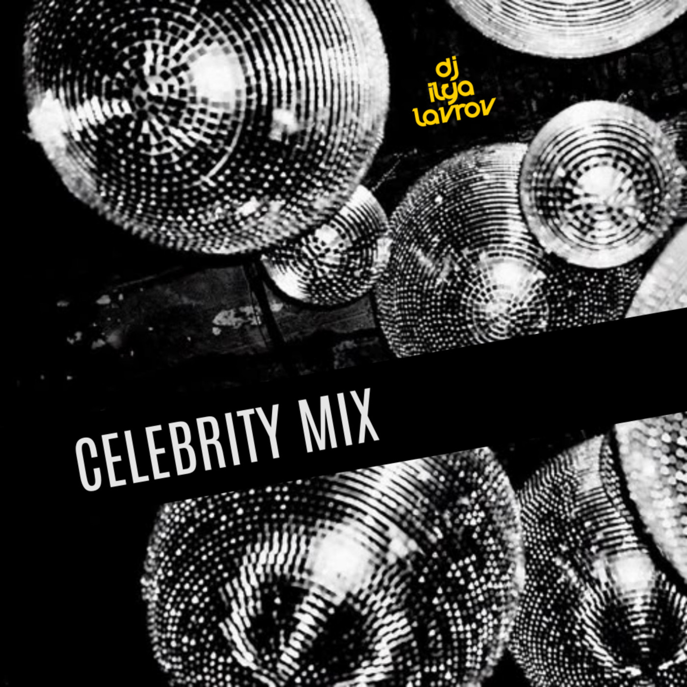 DJ ILYA LAVROV - CELEBRITY MIX (vol.28) episode artwork