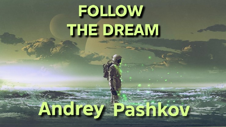 Andrey Pashkov - Follow The Dream Andrey Pashkov - Follow The Dream