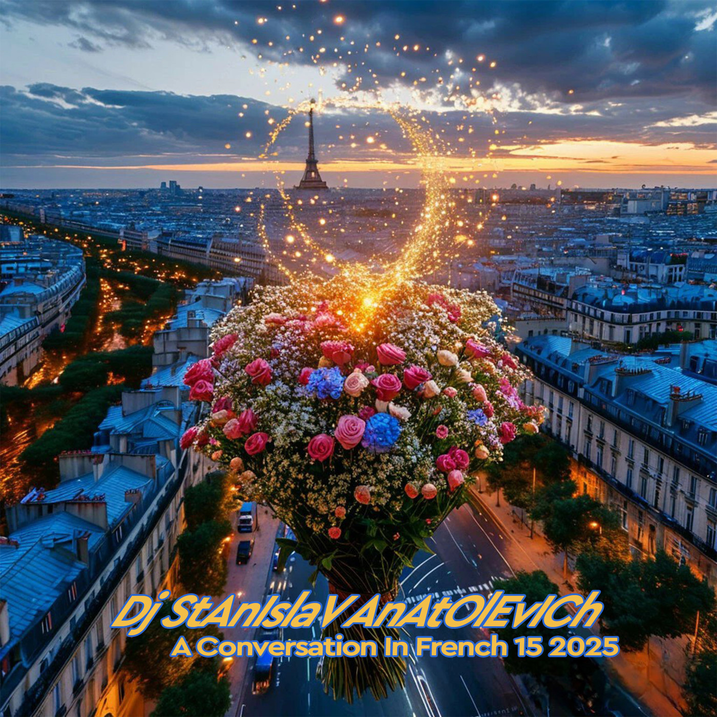 Dj StAnIslaV AnAtOlEvICh- A Сonversation In French № 15 2025