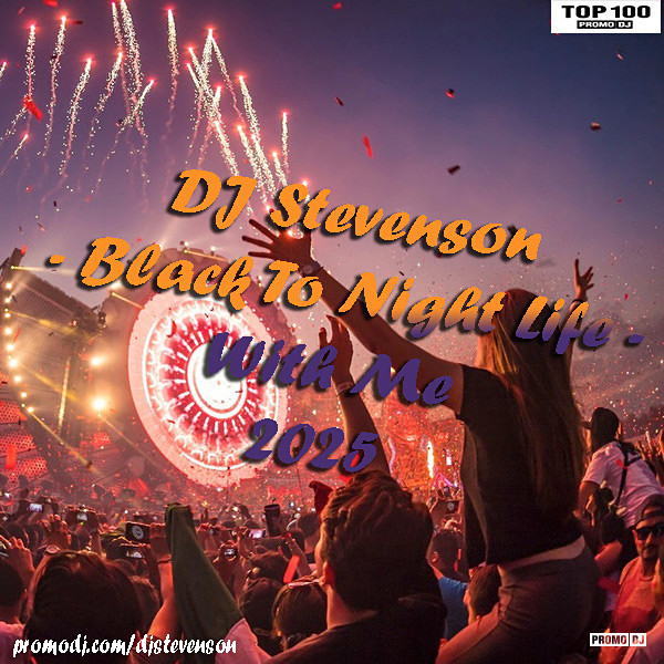 DJ Stevenson - Black To Night Life With Me 2025