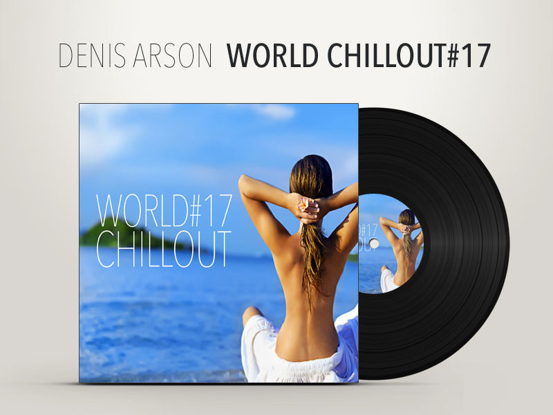 Denis Arson - World ChillOUT Podcast (Vol.#17)