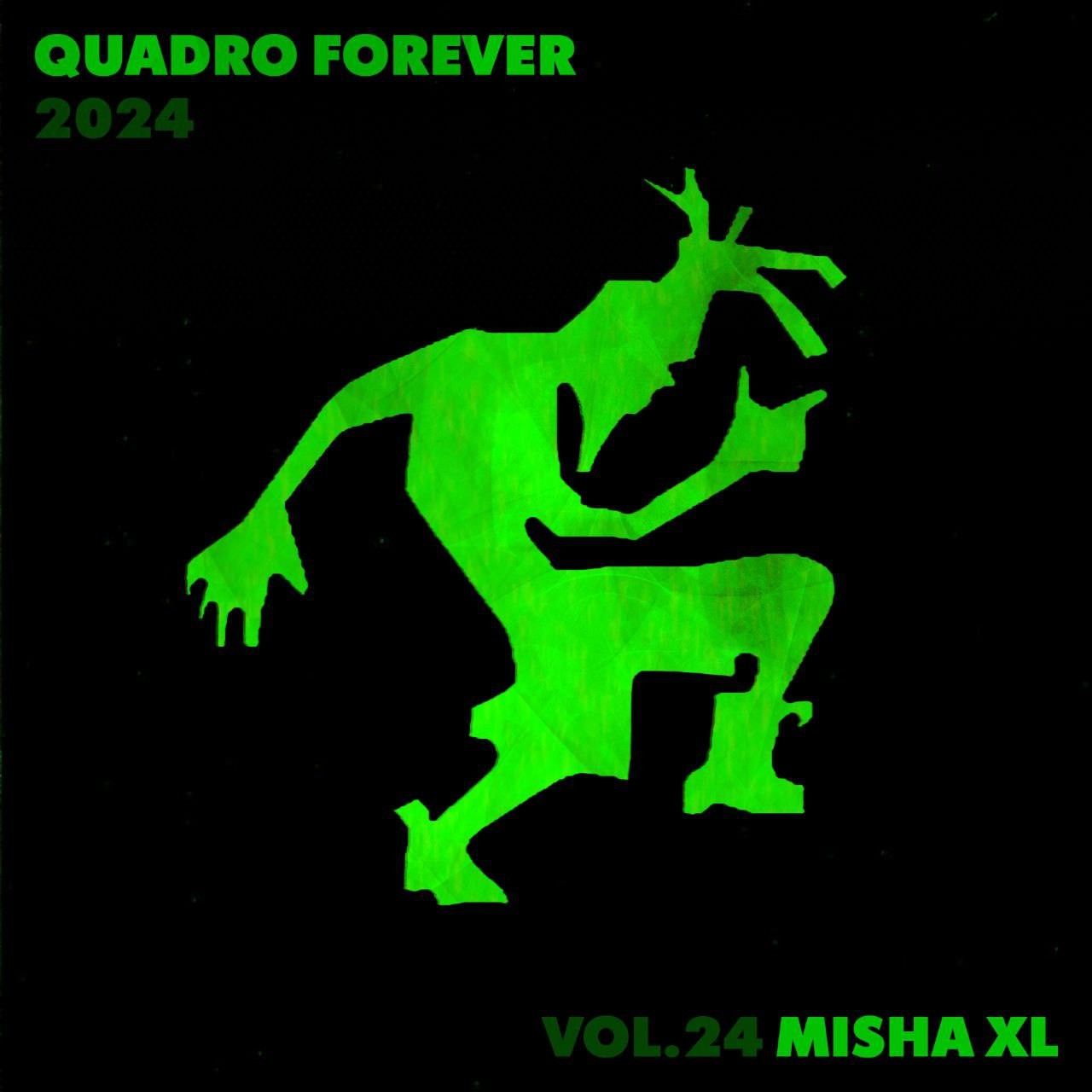 MISHA XL - QUADRO FOREVER vol.24 - LIVE MIX #24