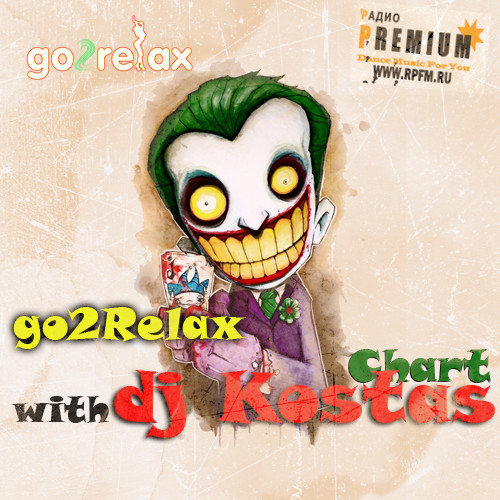 Go2relax Chart with Dj Kostas (Guest Dj First) 30.03.2011