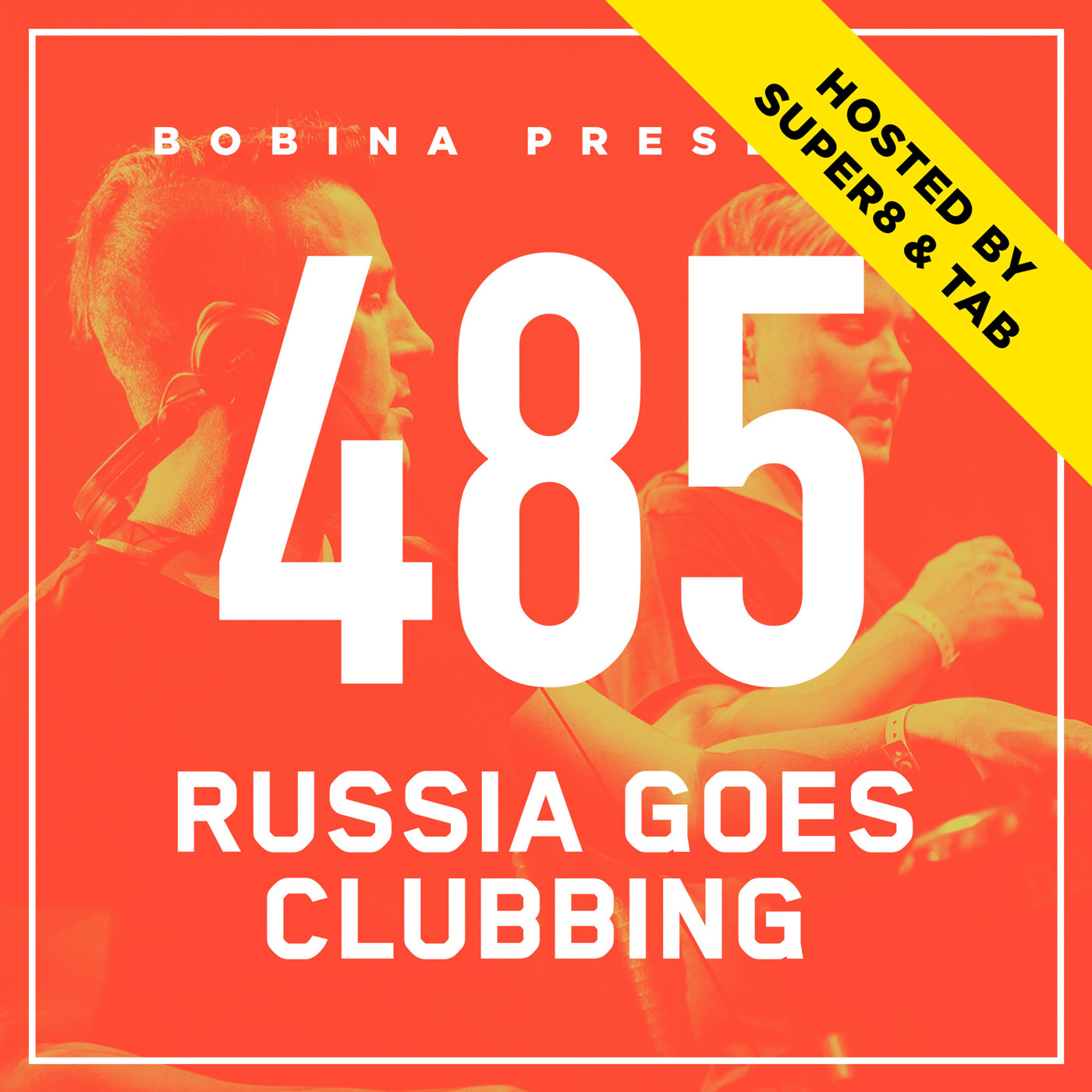 Bobina - Nr. 485 Russia Goes Clubbing [Hosted by Super8 & Tab] episode artwork