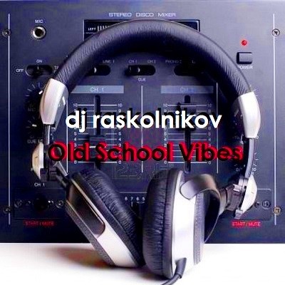 DJ Raskolnikov - Old School Vibes. episode artwork