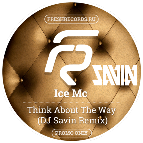 Think about the way ice mc remix. DJ Savin. Ice MC think about the way. Ice MC anything can happen. Ice MC - think about the way mp3.