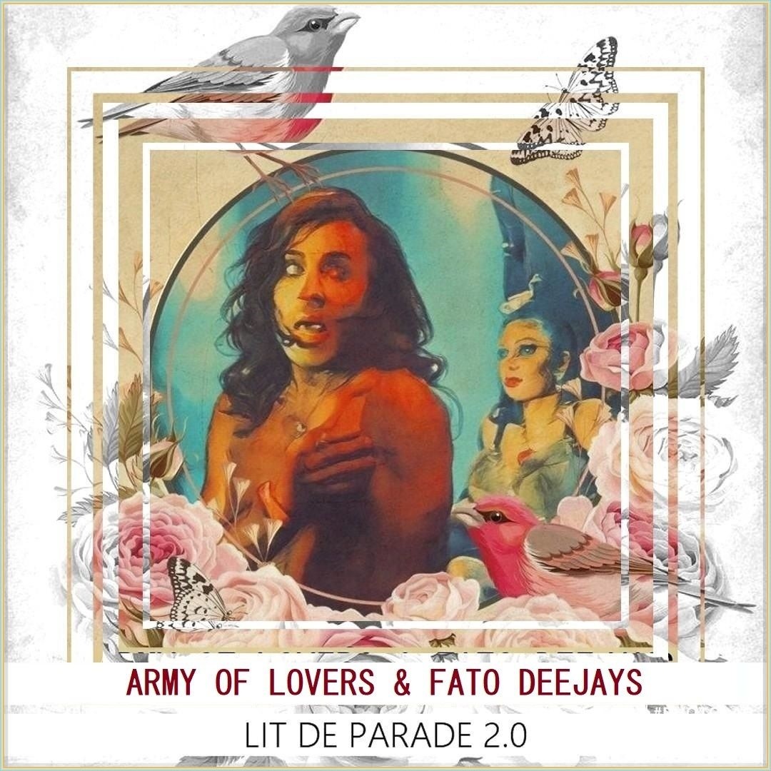 ARMY OF LOVERS & FATO DEEJAYS - Lit De Parade 2.0 (NG Remix) episode artwork