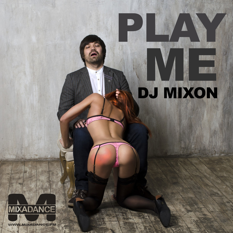 Dj Mixon - Play Me (2017)