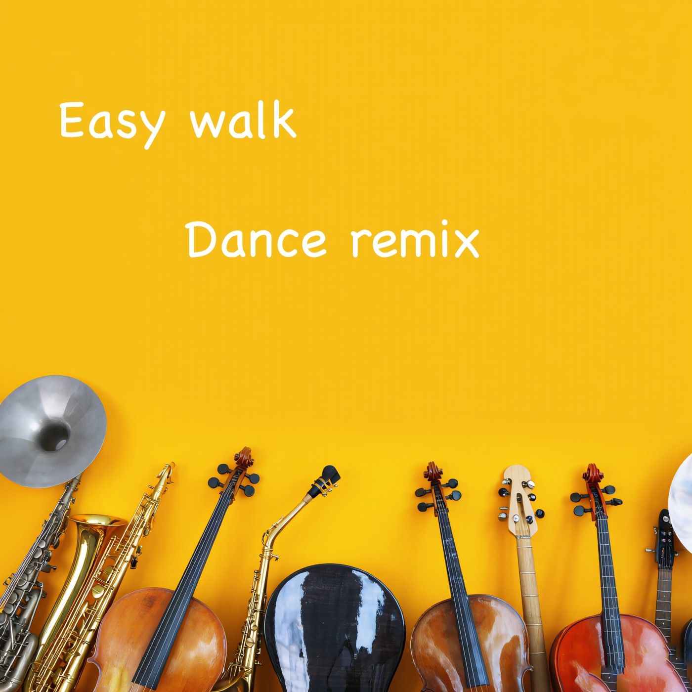 Easy Walk Dance Remix