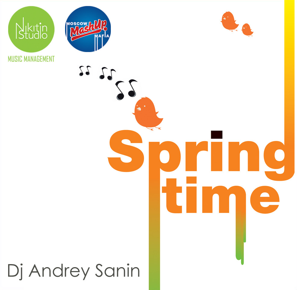 DJ ANDREY SANIN - SPRING TIME