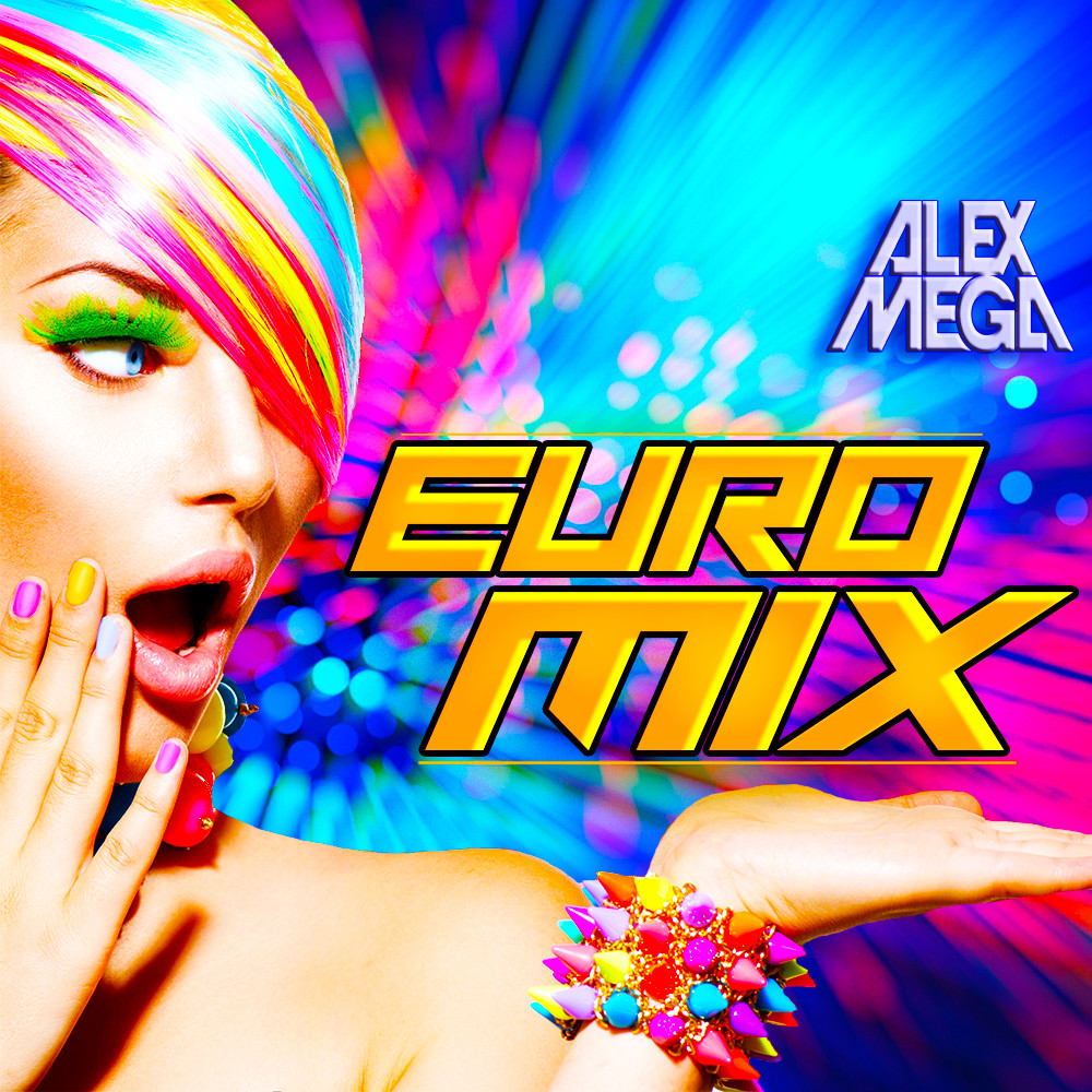 DJ Alex Mega Euro Mix 2024 DJ Alex Mega
