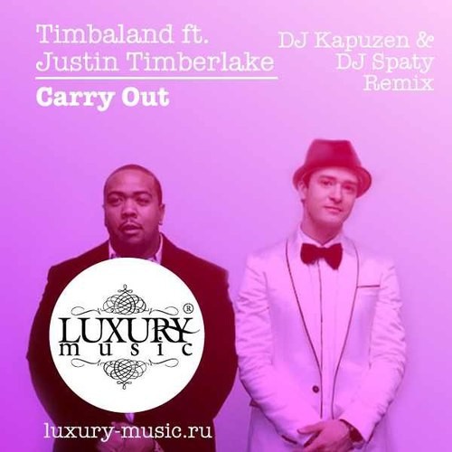 Timbaland ft. Justin Timberlake – Carry Out (DJ Kapuzen & DJ Spaty Dub Mix)