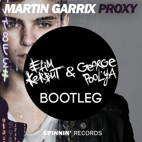 Martin Garrix - Proxy (Efim Kerbut & George Pool'ya Bootleg) episode artwork