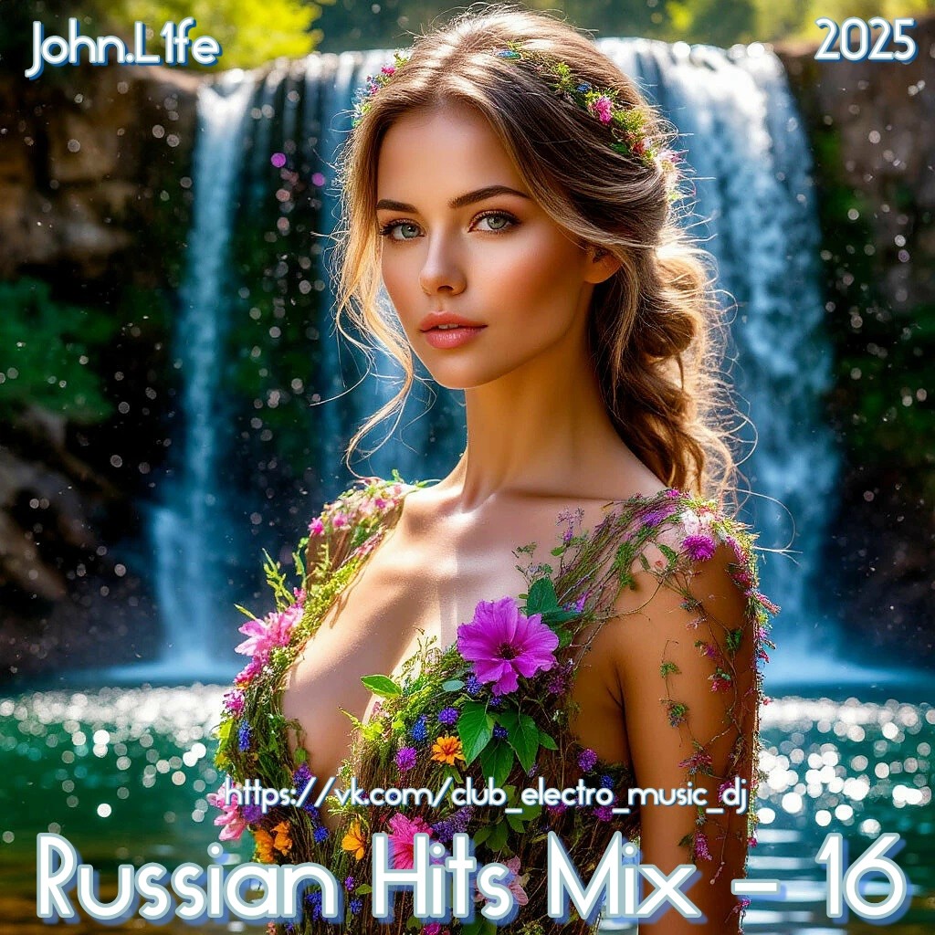John.L1fe - Russian Hits Mix - 16 (2025)