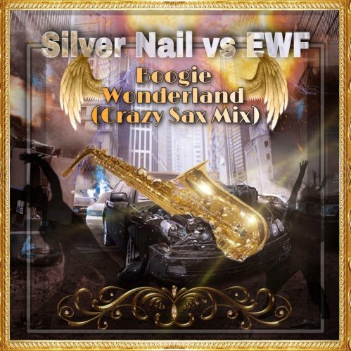 Silver Nail vs. EWF - Boogie Wonderland (Crazy Sax Cover Mix) episode artwork
